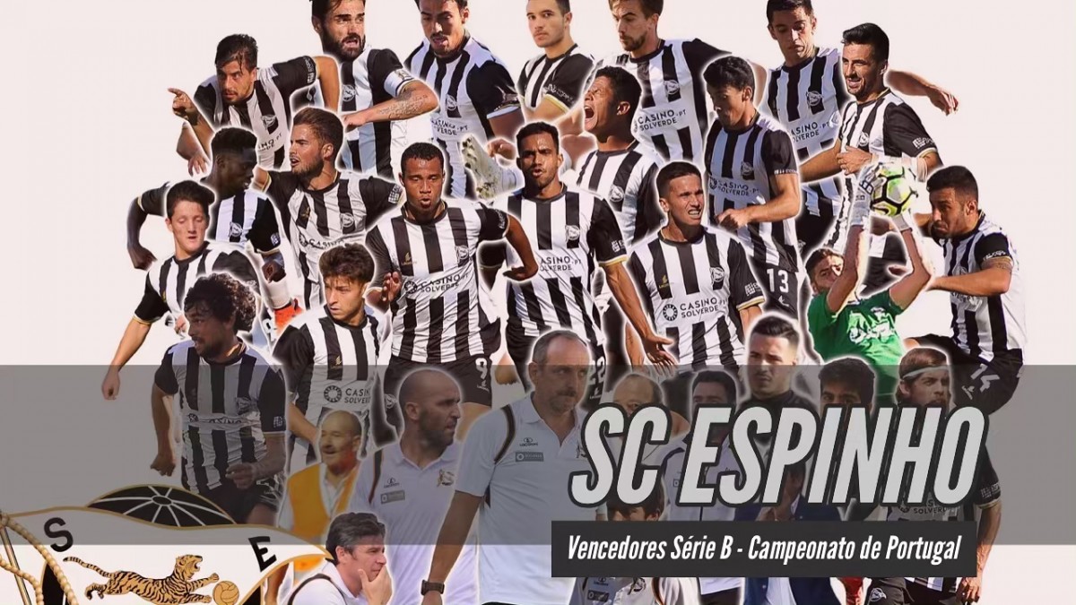 Futebol: SC Espinho vencedor Série B  do Campeonato de Portugal