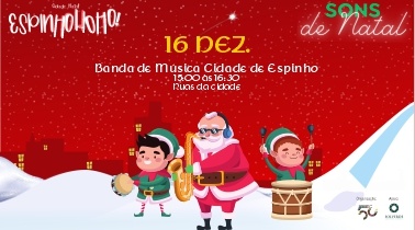 16 DEZ | 15:00 | SONS DE NATAL: BANDA DE MÚSICA CIDADE DE ESPINHO