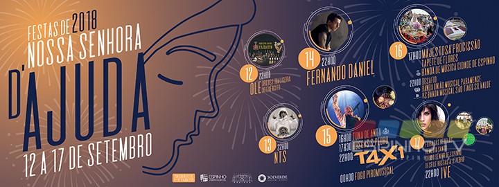 Festas de Nª Srª D’Ajuda 2018 Festas de Nª Srª D’Ajuda 2018