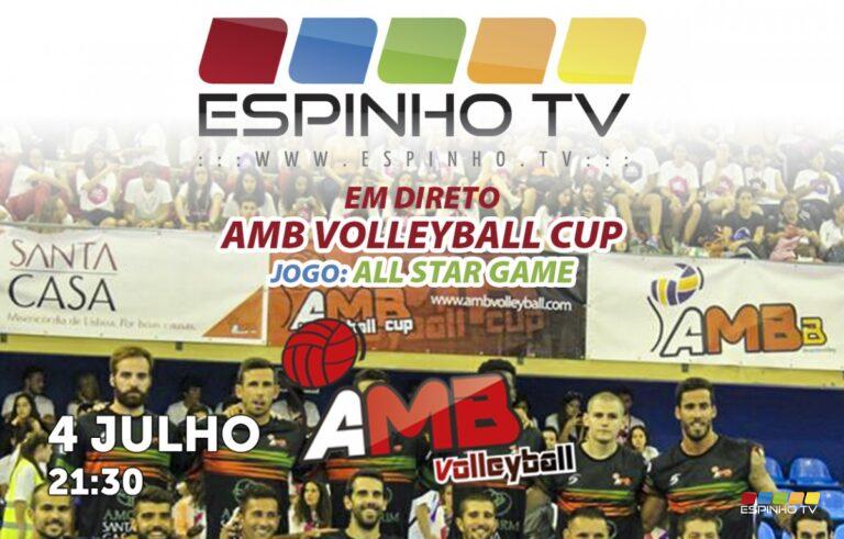 EspinhoTV transmite em direto o jogo All Star Game do AMB Volleyball Cup 2019 EspinhoTV transmite em direto o jogo All Star Game do AMB Volleyball Cup 2019