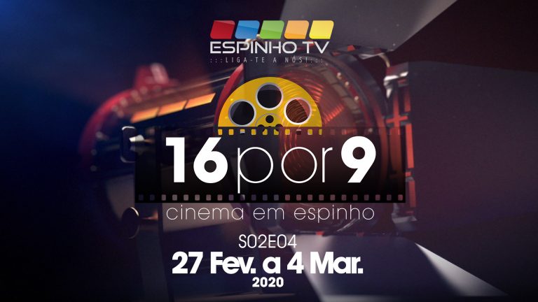 Programa “16por9” – Cinema de 27 Fev. a 4 Mar.
