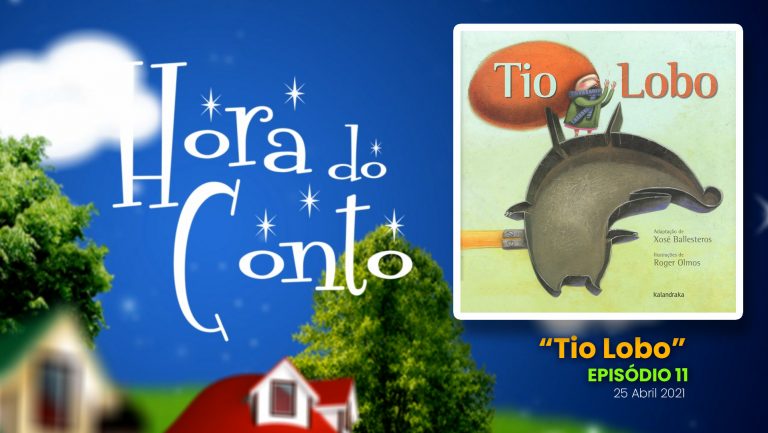 “Hora do Conto” – “Tio Lobo” – Ep11