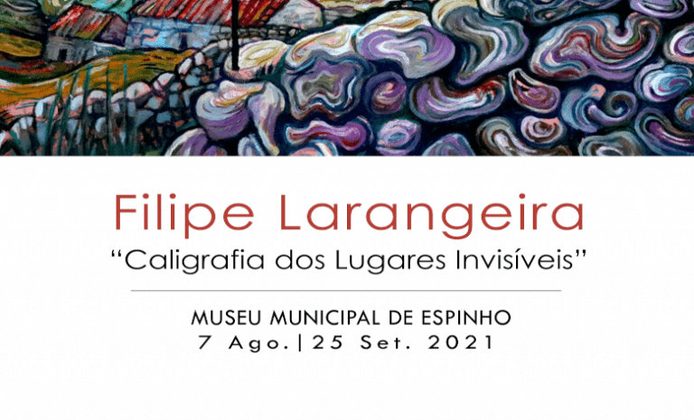 Entrevista a Filipe Laranjeira – Exposição “Caligrafia dos Lugares Invisíveis”