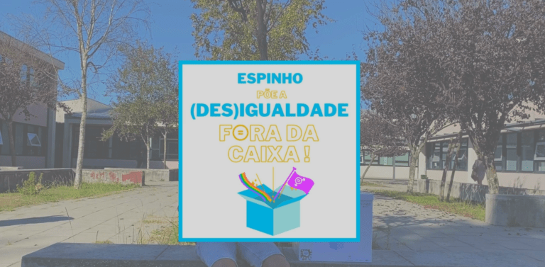Espinho põe as (Des)igualdades Fora da Caixa!